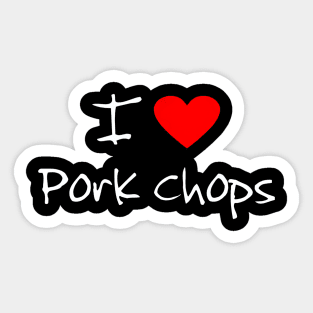 I Love Heart Pork Chops Sticker